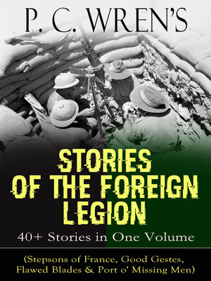 cover image of P. C. Wren's STORIES OF THE FOREIGN LEGION